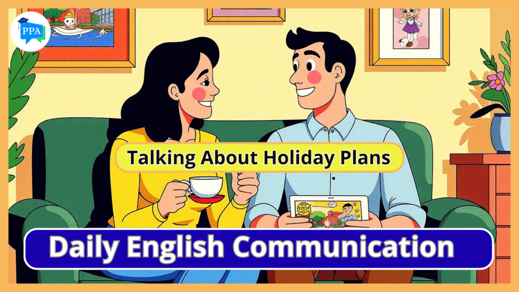 Talking About Holiday Plans