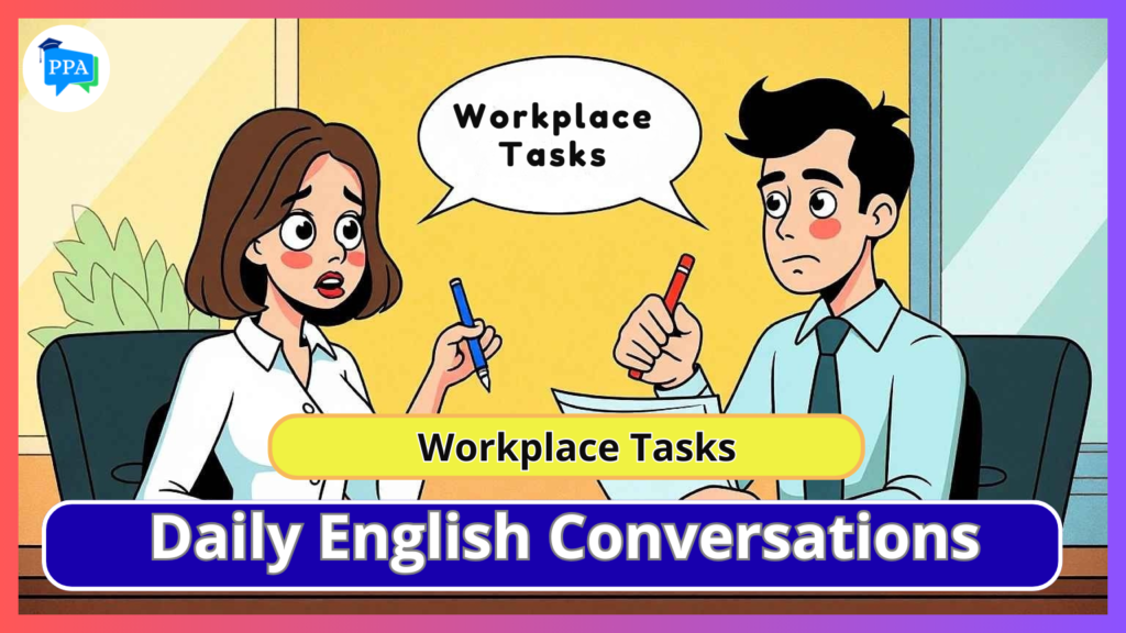 Workplace Tasks
