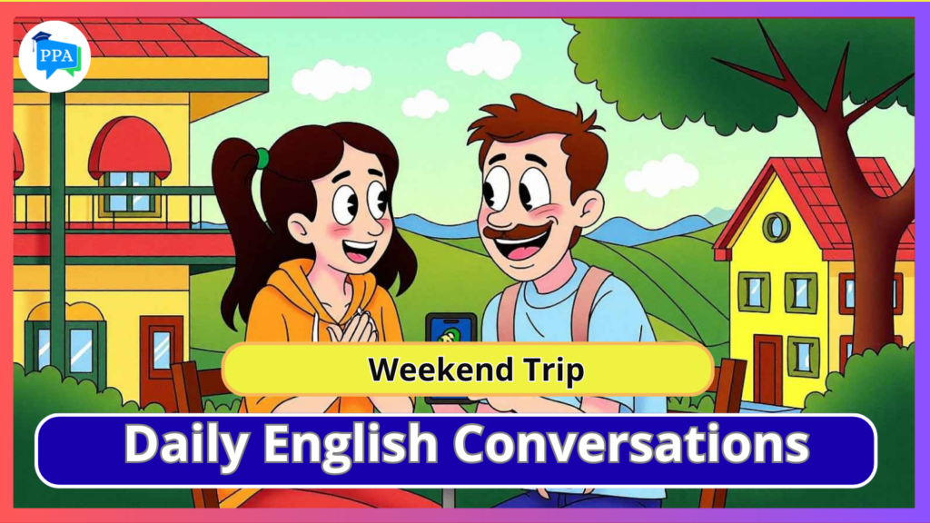 Weekend Trip